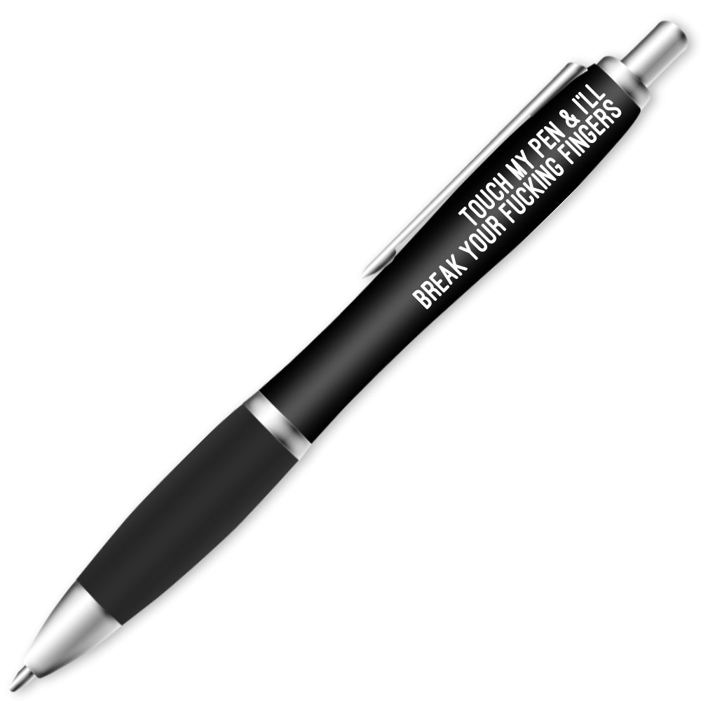 Touch My Pen & I'Ll Break Your Fucking Fingers Pen #1 image
